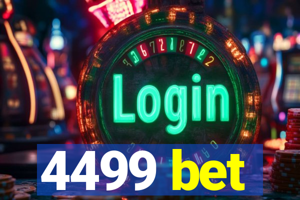 4499 bet